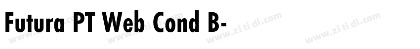 Futura PT Web Cond B字体转换 Futura PT Web Cond B字体转换